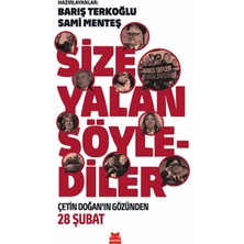 Size Yalan Söylediler