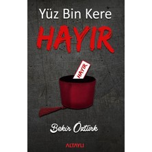 Altaylı Yayınları Yüzbin Kere Hayır