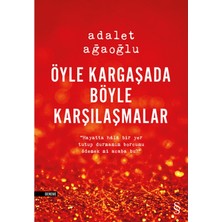 Öyle Kargaşada Böyle Karşılaşmalar