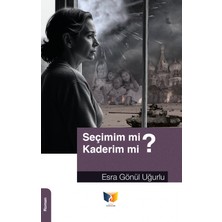 Seçimim Mi? Kaderim Mi?