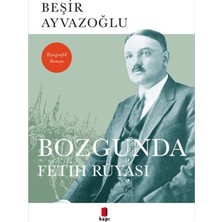 Bozgunda Fetih Rüyası