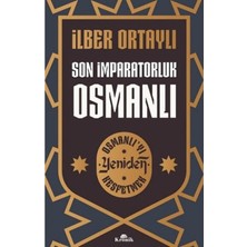 Son Imparatorluk Osmanlı - Osmanlı'yı Yeniden Keşfetmek