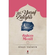Hz. Yusuf ile Züleyha - Aşkın Meali 1