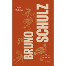 Bruno Schulz - Toplu Öyküler