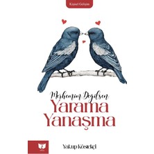 Merhemim Değilsen Yarama Yanaşma