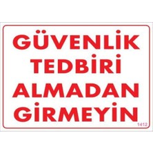 Güvenli Tedbiri Uyarı Levhası 25X35 KOD:1412
