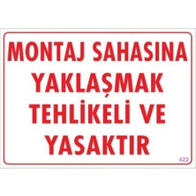 Montaj Sahası Uyarı Levhası 25X35 KOD:422