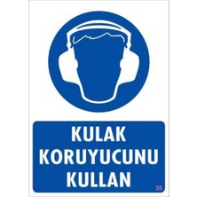 Kulak Koruyucu Kullan Uyarı Levhası 25X35 Kod:35