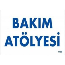 Bakım Atölyesi Uyarı Levhası 17,5X25 KOD:1700