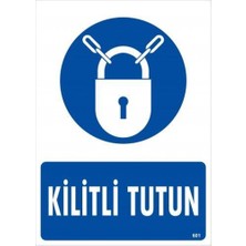 Kilitli Tutun Uyarı Levhası 25X35 KOD:601