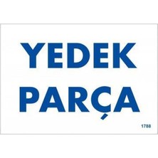 Yedek Parça Uyarı Levhası 17,5X25 KOD:1788