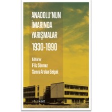 İdealKent Yayınları Anadolu’nun Imarında Yarışmalar : 1930-1990