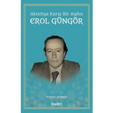 Kadim Yayınları Akıntıya Karşı Bir Aydın Erol Güngör