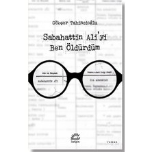 İletişim Yayınları Sabahattin Ali’yi Ben Öldürdüm