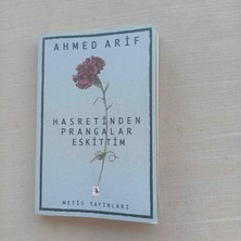 Hasretinden Prangalar Eskittim- Ahmed Arifmetis Yayinlari  2020 Basim 182 Sayfa 1 Bos Sayfada Tükenmez Kalem Cizigi Var Harici Temiz Durumdadir