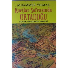 Eser Kurtlar Sofrasında Ortadoğu - Büyük Ortadoğu Projesi