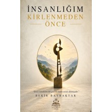 Insanlığım Kirlenmedenönce