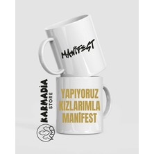 Karmadia Store Manifest Yapıyoruz Kızlarımla Manifest Kupa/bardak