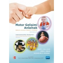 Nobel Akademik Yayıncılık Motor Gelişimi Anlamak - Bebekler, Çocuklar, Ergenler, Yetişkinler – Understanding Motor Development Infants, Children, Adolesce