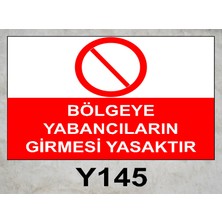 Baysan Yangın Bölgeye Yabancıların Girmesi Yasaktır Uyarıcı Levha