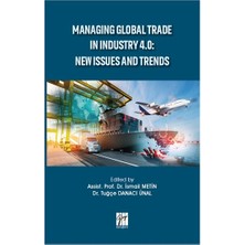 Gazi Kitabevi Managing Global Trade In Industry 4.0 - New Issues And Trends