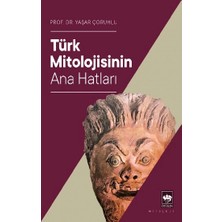 Ötüken Neşriyat Türk Mitolojisinin Ana Hatları