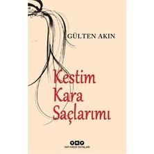 Aydogan's Kestim Kara Saçlarımı: Gülten'in Içsel Yolculuğu