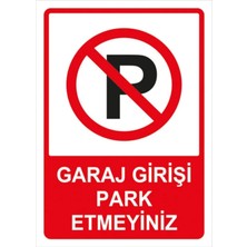 Empressco Garaj Girişi Park Etmeyiniz Uyarı Levhası 25X35 cm Sac