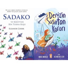 Beyaz Balina Yayınları Sadako ve Kağıttan Bir Turna Kuşu (Eleanor Coerr) ve Denizin Şaşırtan Kararı