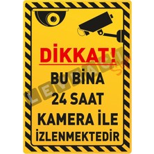Empressco Dikkat Bu Bina 24 Saat Kamera ile Izlenmektedir Uyarı Levhası 25X35CM Sac