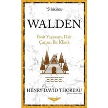 Walden: Basit Yaşamaya Dair Çarpıcı Bir Klasik