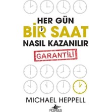 Her Gün Bir Saat Nasıl Kazanılır: Garantili