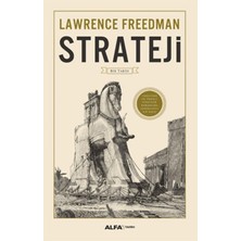 Alfa Yayınları Strateji (Ciltli): Bir Tarih Tarihteki En Önemli Startejik Kuramlara Aydınlatıcı Bir Bakış