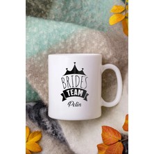 Alya Gift Shop Kişiye Özel Bride's Team Kupa Bardak