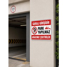 Korkmaz Group Levha Garaj Girişidir Park Yapılmaz Uyarı Levhası 25X35 cm Dekota Pvc