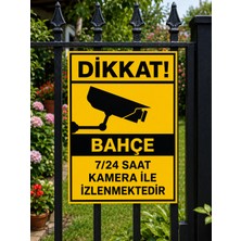 Bahçe 7/24 Saat Kamera ile Izlenmektedir Pvc Dekota Uyarı Levhası 25X35 cm