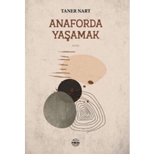 TeknoKapsül Anaforda Yaşamak