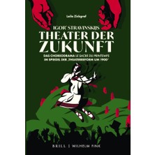 Wilhelm Fink Verlag Igor' Stravinskijs Theater Der Zukunft: Das Choreodrama "le Sacre Du Printemps" Im Spiegel Der 'thea