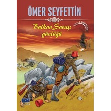 Lisinya Ömer Seyfettin Balkan Savaşı Günlüğü