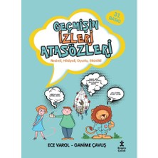 Doğan Çocuk Geçmişin Izleri Atasözleri (Resimli, Hikâyeli, Oyunlu, Etkinlikli)