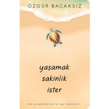 İndigo Kitap Yaşamak Sakinlik Ister Özgür Bacaksız Indigo Kitap
