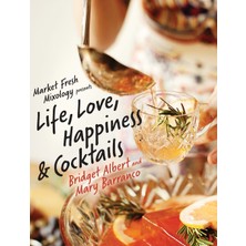Step Kitap Market Fresh Mixology Presents Life, Love, Happiness & Cocktails