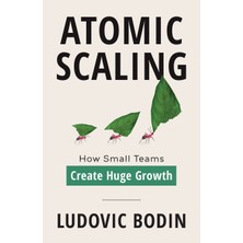 Step Kitap Atomic Scaling: How Small Teams Create Huge Growth