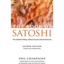 Step Kitap The Book Of Satoshi: The Collected Writings Of Bitcoin Creator Satoshi Nakamoto