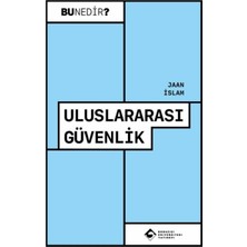 Boğaziçi Üniversitesi Yayınevi Uluslararası Güvenlik Jaan Islam