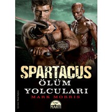 Martı Yayınları Spartaküs - Ölüm Yolcuları Mark Morris