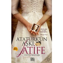 Paradoks Yayınları Atatürk'ün Aşkı Latife Fatih Bayhan