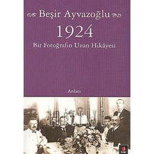 Kapı Yayınları 1924 Bir Fotoğrafın Uzun Hikayesi (Cep Boy) Beşir Ayvazoğlu