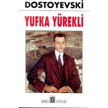 Oda Yayınları Yufka Yürekli Fyodor Mihayloviç Dostoyevski