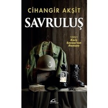 Savruluş; 1951 Kore Savaşı'nın Romanı Cihangir Akşit